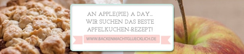 backenmachtgluecklich.de sucht das beste Apfelkuchenrezept