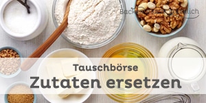 Tauschbörse Zutaten ersetzen