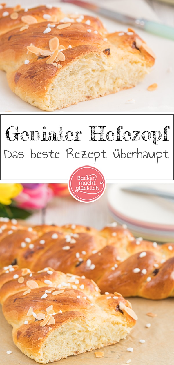 Super einfaches Hefezopf-Rezept, das garantiert gelingt! Mit Schritt für Schritt Anleitung zum Hefezopf flechten wie ein Profi.