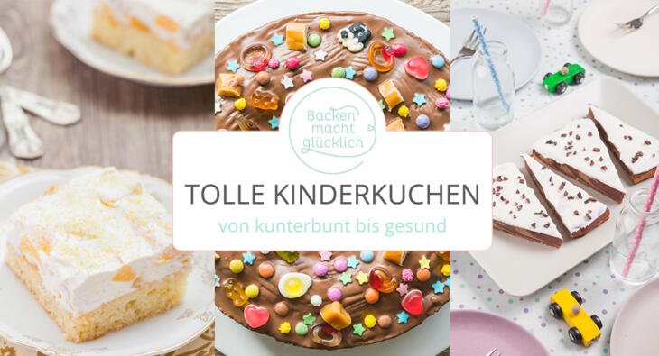 Die Besten Kindergeburtstags Kuchen Backen Macht Glucklich