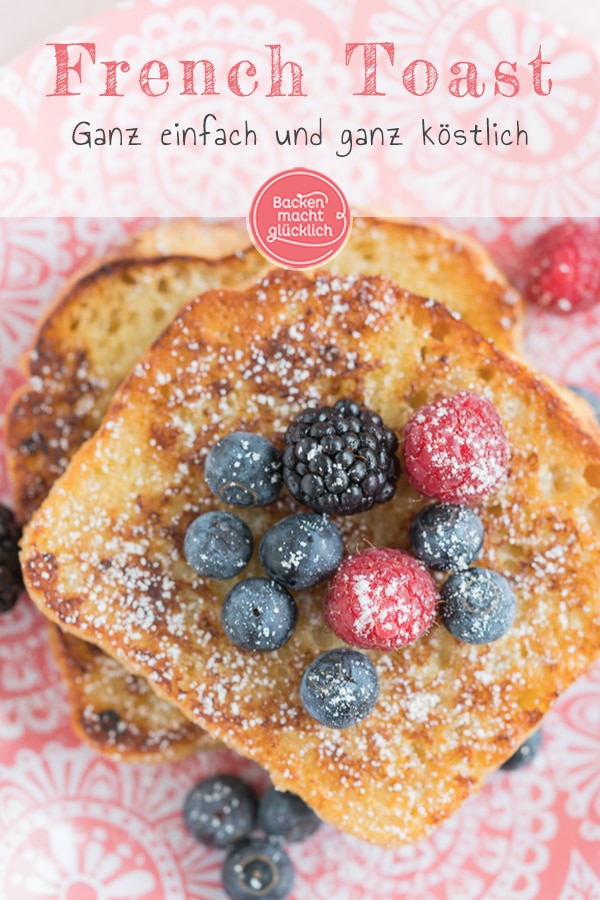 Einfaches Rezept für Arme Ritter. Die beliebte Süßspeise aus altem Brot, auch French Toast genannt, schmeckt mit Vanillesoße, Zimtzucker, Obst oder Konfitüre!