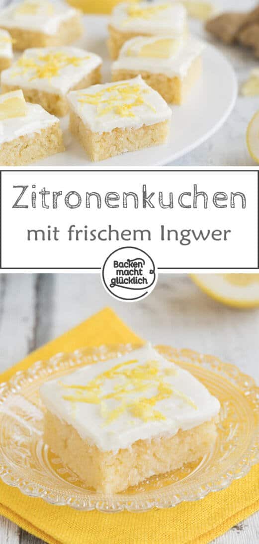 Herrlich erfrischender, saftiger Zitronenkuchen mit Ingwer und Buttermilch: ein echtes Geschmackshighlight!