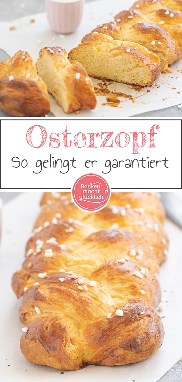 Super einfaches Hefezopf-Rezept, das garantiert gelingt! Mit Schritt für Schritt Anleitung zum Hefezopf flechten wie ein Profi.