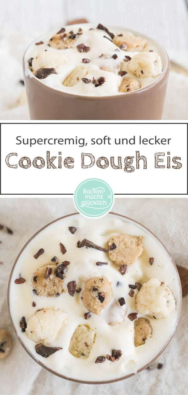 Dieses cremige Cookie Dough Eis schmeckt wie das berühmte Original von Ben & Jerry‘s. Die Eiscreme mit Keksstückchen könnt ihr ganz einfach zu Hause selbermachen – auch ganz ohne Eismaschine! #eis #cookiedough #benandjerrys #keksteig #eiscreme #sommer #backenmachtglücklich