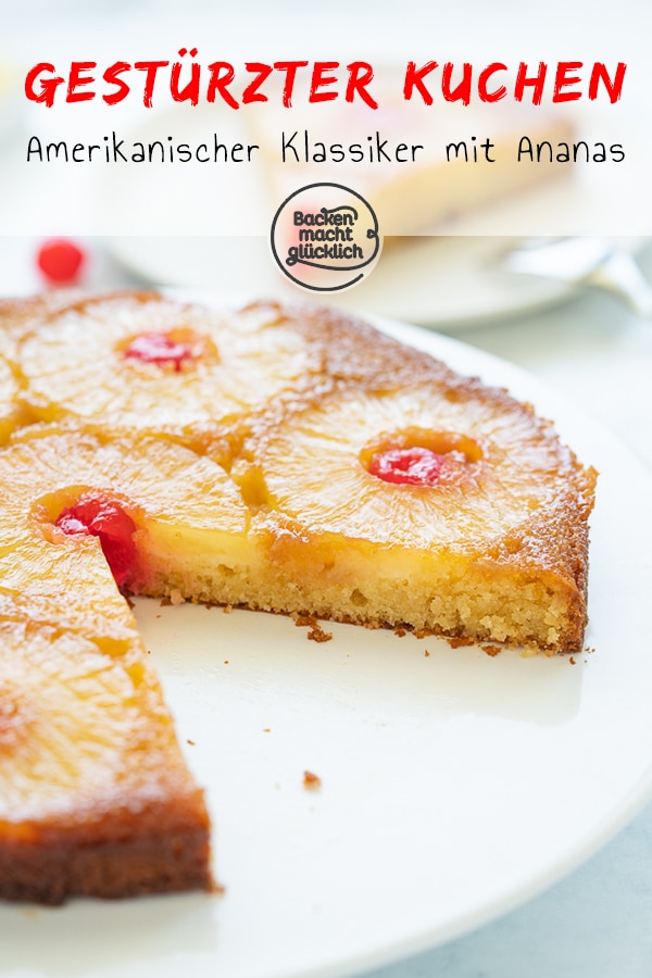 Gestürzter Ananaskuchen mit Karamell-Topping: Dieser einfache Pineapple Upside Down Kuchen ist ein optischer und geschmacklicher Leckerbissen!