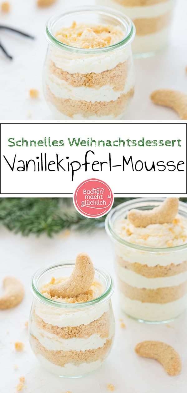 Diese köstliche Vanillekipferl-Mousse ist ein leckeres, extrem einfaches Weihnachtsdessert im Glas!