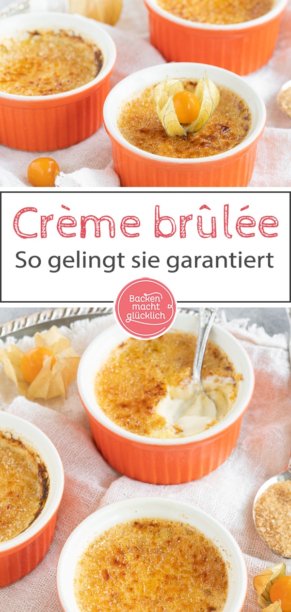 Diese köstliche Crème brûlée ist ein echter Dessert-Klassiker. Die süße Nachspeise aus Frankreich ist knusprig und cremig zugleich. #cremebrulee #dessert #nachtisch #backenmachtglücklich