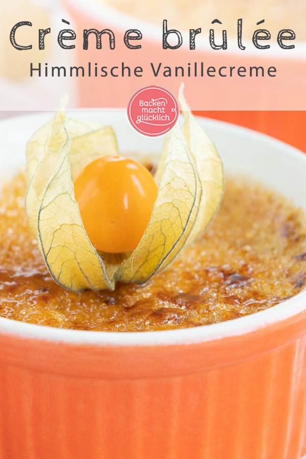 Diese köstliche Crème brûlée ist ein echter Dessert-Klassiker. Die süße Nachspeise aus Frankreich ist knusprig und cremig zugleich. #cremebrulee #dessert #nachtisch #backenmachtglücklich