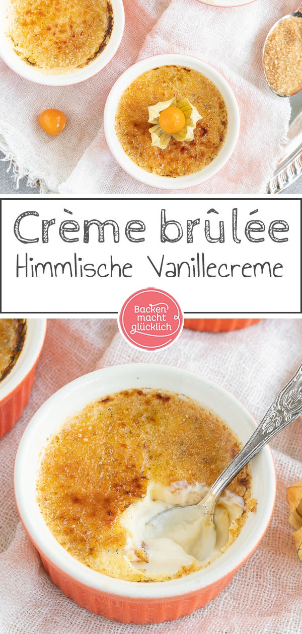 Diese köstliche Crème brûlée ist ein echter Dessert-Klassiker. Die süße Nachspeise aus Frankreich ist knusprig und cremig zugleich. #cremebrulee #dessert #nachtisch #backenmachtglücklich