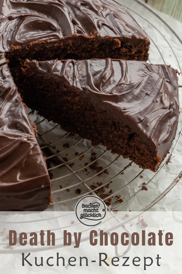 Tod durch Schokolade: Bei diesem Rezept für Death by Chocolate ist der Name Programm. Aber bitte nicht zu ernst nehmen. Ihr werdet den Schokokuchen garantiert lieben!