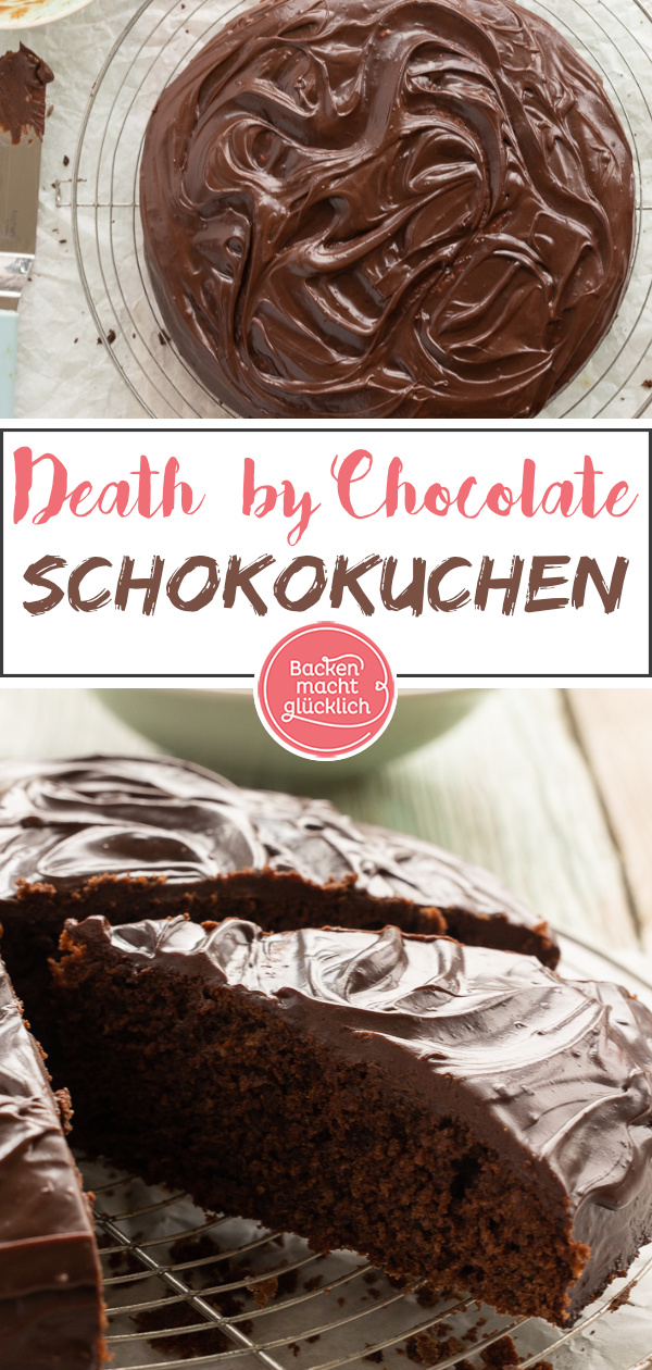 Tod durch Schokolade: Bei diesem Rezept für Death by Chocolate ist der Name Programm. Aber bitte nicht zu ernst nehmen. Ihr werdet den Schokokuchen garantiert lieben!