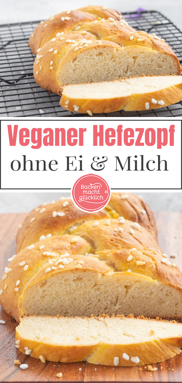 Köstlicher veganer Hefezopf ohne Ei, Butter und Milch. Super fluffig & einfach zu backen.