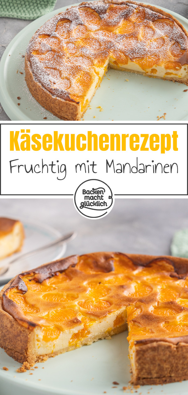 Weltbester Mandarinen-Käsekuchen nach Omas Rezept: Saftig, knusprig, cremig, fruchtig. Diesen Kuchen müsst ihr einfach testen!