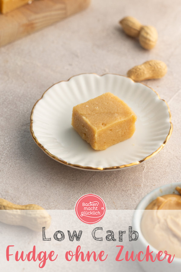 Himmlisches Low Carb Fudge ohne Zucker: super cremig, kohlenhydratarm & lecker! Nur 15 Minuten Aufwand. Mit Erdnusscreme oder Mandelmus.