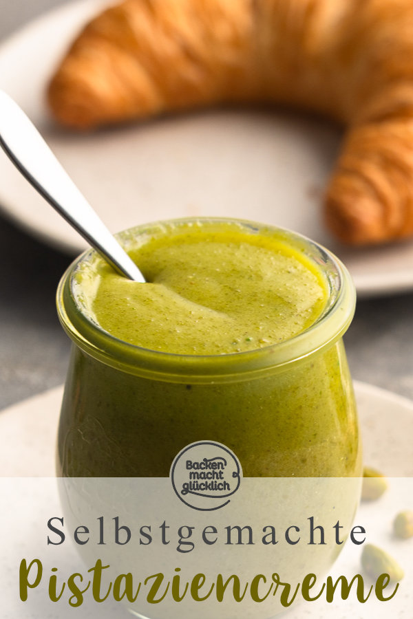 Einfaches Rezept für super samtige, grüne Pistaziencreme aus 5 Zutaten. Perfekt als Brotaufstrich, für Desserts & Gebäck!