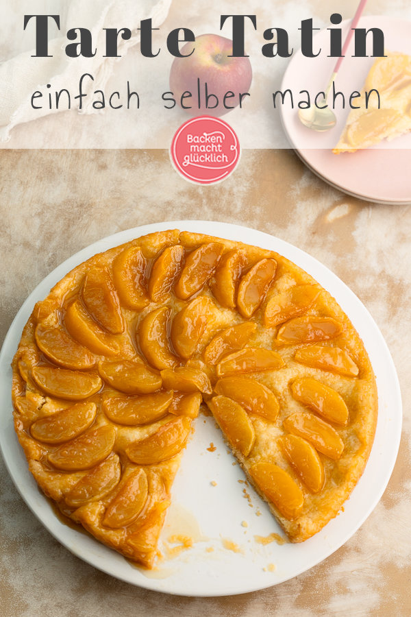 Einfaches Rezept für Original französische Tarte Tatin mit Mürbeteig: Knusprig, fruchtig, buttrig, karamallig, köstlich!