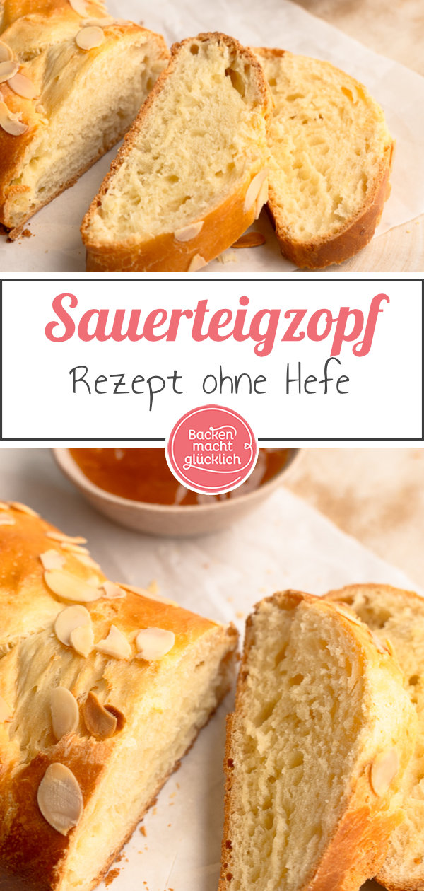 Dieser Sauerteigzopf ohne Hefe schmeckt mild, saftig, spannend und lecker. Mit unseren Tipps gelingt das Rezept auch Anfängern
