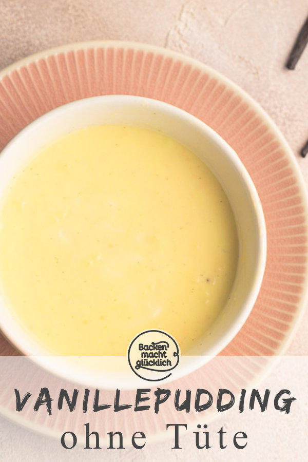 Vanillepudding ohne Pulver selber machen ist so einfach! Rezept mit nur 4 Zutaten, gelingt mit und ohne Ei