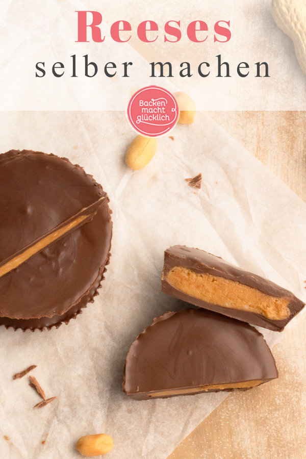 Reese’s Peanut Butter Cups selber machen: Einfaches Rezept für Erdnussbutter Cups – besser als das Original!