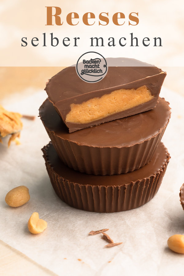 Reese’s Peanut Butter Cups selber machen: Einfaches Rezept für Erdnussbutter Cups – besser als das Original!