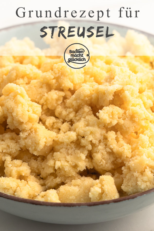 Einfaches Grundrezept für üppige Butterstreusel aus 3 Zutaten: Das perfekte Topping für Kuchen, Muffins, Crumbles und Co.