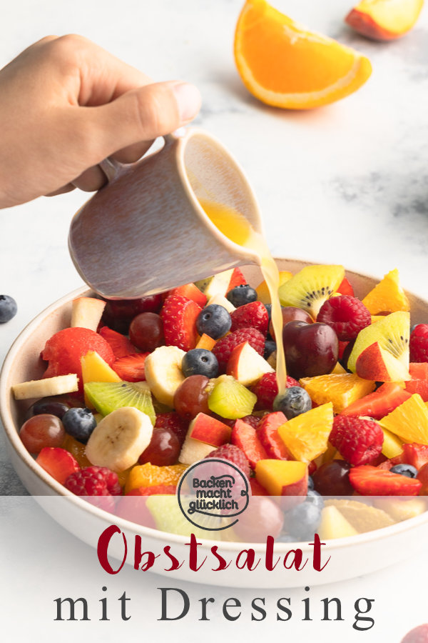 Fruchtig, bunt und unkompliziert: Dieser Obstsalat mit Dressing schmeckt herrlich! Dazu gibt´s meine besten Tipps zur Vorbereitung.